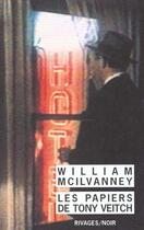 Couverture du livre « Papiers de tony veitch (les) » de Wiilliam Mcilvanney aux éditions Rivages