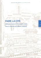 Couverture du livre « Faire la cité » de Marion Hohlfeldt aux éditions Lettre Volee