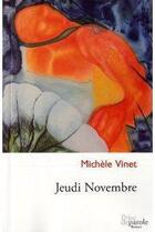Couverture du livre « Jeudi novembre » de Michele Vinet aux éditions Prise De Parole
