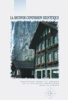 Couverture du livre « La seconde confession helvetique » de Henri Bullinger aux éditions Kerygma