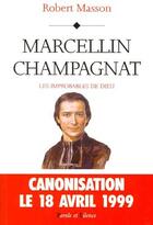 Couverture du livre « Marcelin Champagnat ; les improbables de Dieu » de Robert Masson aux éditions Parole Et Silence