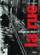 Couverture du livre « La rue, village ou décor ? » de Eric Charmes aux éditions Creaphis