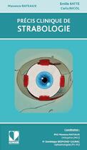 Couverture du livre « Précis clinique de strabologie » de Maxence Rateaux et Emilie Batte et Carla Nicol aux éditions Edimark