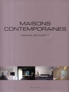 Couverture du livre « Maisons contemporaines ; manuel 2010/2011 » de Wim Pauwels aux éditions Beta-plus