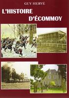 Couverture du livre « L'histoire d'Ecommoy » de Guy Herve aux éditions Guy Herve