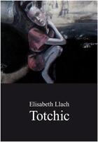 Couverture du livre « Elisabeth llach totschick » de  aux éditions Till Schaap