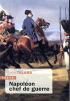 Couverture du livre « Napoléon chef de guerre » de Jean Tulard aux éditions Tallandier