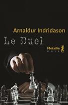Couverture du livre « Le duel » de Arnaldur Indridason aux éditions Metailie