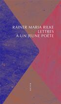 Couverture du livre « Lettres à un jeune poète » de Rainer Maria Rilke aux éditions Allia