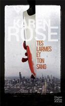 Couverture du livre « Tes larmes et ton sang » de Karen Rose aux éditions Harpercollins