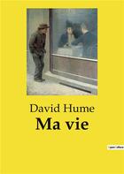 Couverture du livre « Ma vie » de David Hume aux éditions Shs Editions