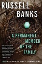 Couverture du livre « A PERMANENT MEMBER OF THE FAMILY » de Russell Banks aux éditions Ecco Press
