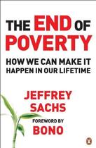 Couverture du livre « The end of poverty ; how we can make it happen in our lifetime » de Jeffrey D. Sachs aux éditions Adult Pbs