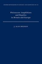 Couverture du livre « Pleistocene Amphibians and Reptiles in Britain and Europe » de Holman J Alan aux éditions Oxford University Press Usa