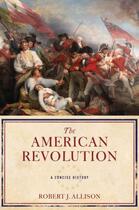 Couverture du livre « The American Revolution: A Concise History » de Robert Allison aux éditions Oxford University Press Usa