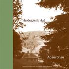 Couverture du livre « Heidegger's hut » de Sharr Adam aux éditions Mit Press