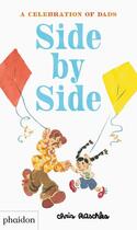 Couverture du livre « Side by side ; a celebration of dads » de Chris Raschka aux éditions Phaidon Jeunesse