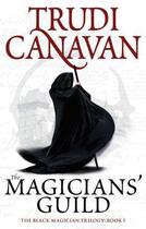 Couverture du livre « The Magicians' Guild » de Trudi Canavan aux éditions Little Brown Book Group Digital