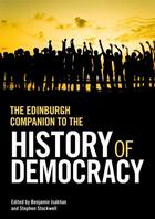 Couverture du livre « The Edinburgh Companion to the History of Democracy: From Pre-history » de Benjamin Isakhan aux éditions Edinburgh University Press