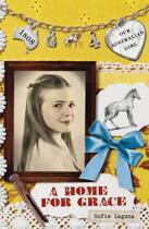 Couverture du livre « Our Australian Girl: A Home for Grace (Book 4) » de Laguna Sofie aux éditions Penguin Books Ltd Digital
