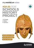 Couverture du livre « My Revision Notes AQA GCSE Schools History Project » de Pellow L aux éditions Hodder Education Digital