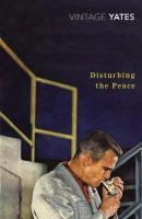 Couverture du livre « Disturbing the Peace » de Richard Yates aux éditions Random House Digital