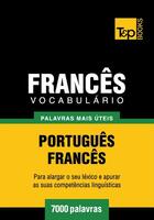 Couverture du livre « Vocabulário Português-Francês - 7000 palavras mais úteis » de Andrey Taranov aux éditions T&p Books