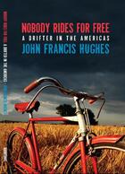 Couverture du livre « Nobody Rides for Free » de John Hughes aux éditions Bookthug