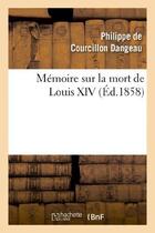 Couverture du livre « Memoire sur la mort de louis xiv » de Dangeau Pierre aux éditions Hachette Bnf