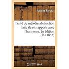 Couverture du livre « Traite de melodie abstraction faite de ses rapports avec l'harmonie. 2e edition - suivi d'un supplem » de Antoine Reicha aux éditions Hachette Bnf