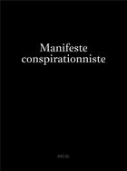 Couverture du livre « Manifeste conspirationniste » de Anonyme aux éditions Seuil