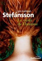 Couverture du livre « Le coeur de l'homme » de Jon Kalman Stefansson aux éditions Gallimard