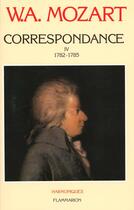 Couverture du livre « Correspondance - 1782-1785 » de Mozart W A. aux éditions Flammarion