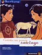Couverture du livre « Clara Et Les Poneys 9 - Comme Un Poney Sauvage » de Mirej Mireille aux éditions Pere Castor