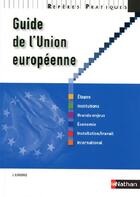 Couverture du livre « Guide de l'Union européenne (édition 2009) » de Jose Echkenazi aux éditions Nathan