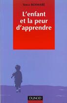 Couverture du livre « L'Enfant Et La Peur D'Apprendre » de Serge Boimare aux éditions Dunod