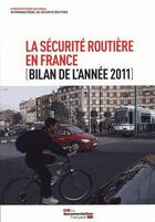 Couverture du livre « La sécurite routière en France ; bilan de l'année 2011 » de  aux éditions Documentation Francaise