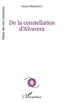 Couverture du livre « De la constellation d'alvavera » de Marchetti Alvaro aux éditions Editions L'harmattan