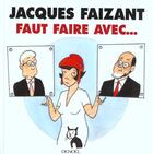 Couverture du livre « Faut faire avec ... » de Jacques Faizant aux éditions Denoel
