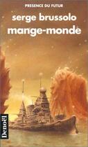 Couverture du livre « Mange-Monde » de Serge Brussolo aux éditions Denoel