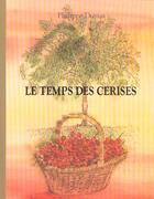 Couverture du livre « Le temps des cerises » de Jean-Baptiste Clement et Philippe Dumas aux éditions Ecole Des Loisirs