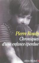 Couverture du livre « Chroniques d'une enfance éperdue » de Pierre Roudy aux éditions Albin Michel