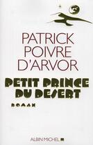 Couverture du livre « Petit prince du désert » de Poivre D'Arvor-P aux éditions Albin Michel