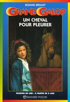 Couverture du livre « Grand galop t.607 ; un cheval pour pleurer » de Bonnie Bryant aux éditions Bayard Jeunesse