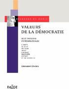 Couverture du livre « Valeurs de la démocratie ; huit notions fondamentales » de Emmanuel Dockes aux éditions Dalloz