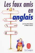 Couverture du livre « Les Faux Amis En Anglais » de Barrie-W aux éditions Lgf