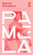 Couverture du livre « Pamela ou la vertu récompensée » de Samuel Richardson aux éditions 10/18