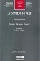 Couverture du livre « Le contrat de prêt » de Garance Cattalano-Cloarec aux éditions Lgdj