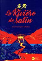 Couverture du livre « La rivière de satin » de Jean-Francois Chabas aux éditions Didier Jeunesse