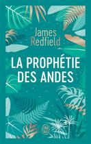 Couverture du livre « La prophétie des andes » de James Redfield aux éditions J'ai Lu